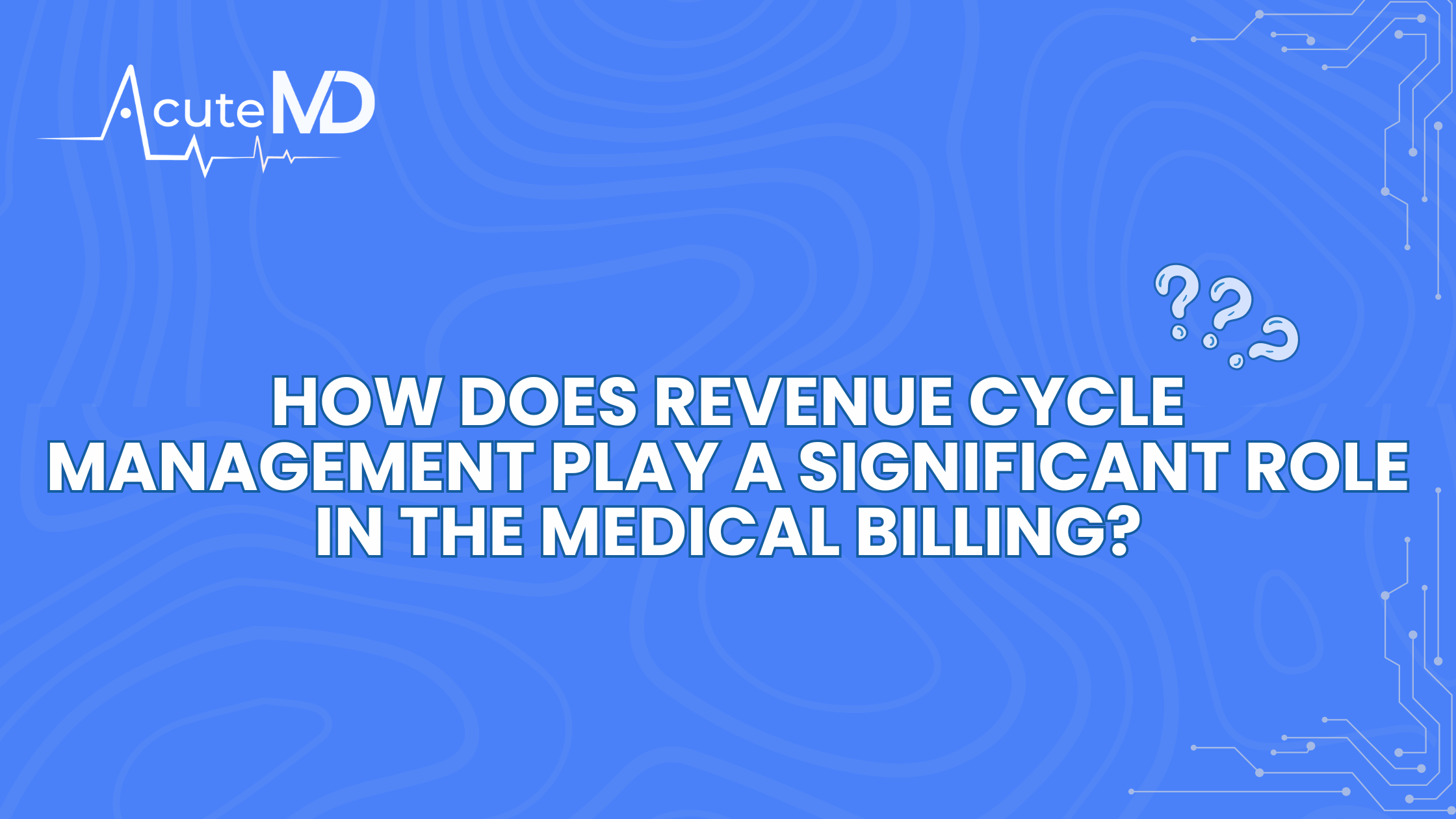 Role of Revenue Cycle Management InMedical Billing