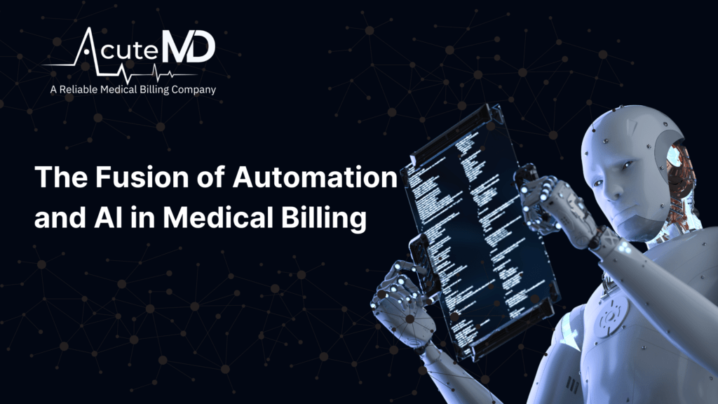 The Fusion of Automation and AI in Medical Billing - AcuteMD